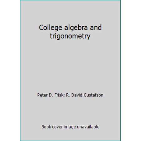 College algebra and trigonometry [Hardcover - Used]