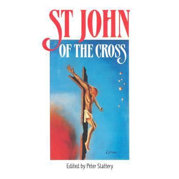 Pre-Owned Saint John of the Cross: A Spirituality of Substance (Paperback) 0818906847 9780818906848