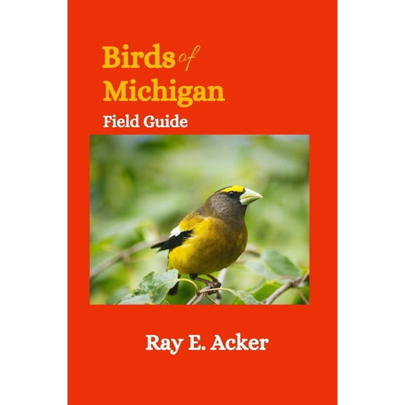 Birds of Michigan Field Guide: Bird Identification Guides