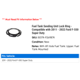 thumbnail image 2 of Fuel Tank Sending Unit Lock Ring - Compatible with 2011 - 2022 Ford F-550 Super Duty 2012 2013 2014 2015 2016 2017 2018 2019 2020 2021, 2 of 2