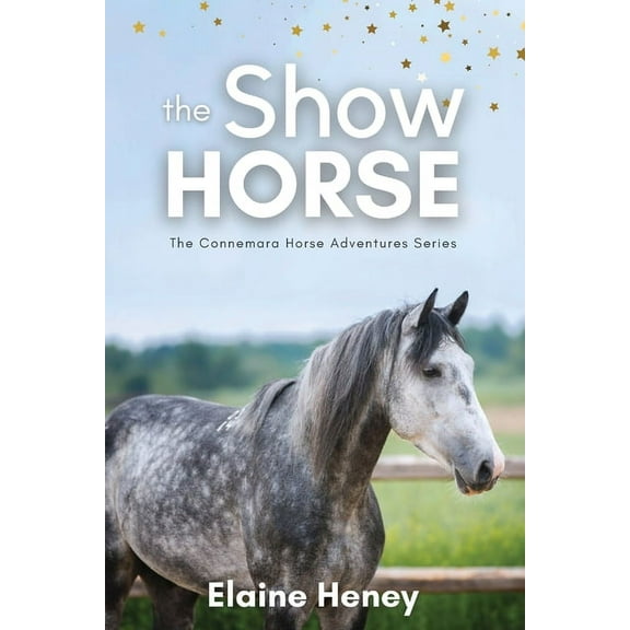 Connemara Horse Adventure The Show Horse - Book 2 in the Connemara Horse Adventure Series for Kids, Book 2, (Paperback)