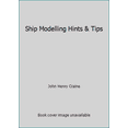 thumbnail image 1 of Pre-Owned Ship Modelling Hints & Tips (Hardcover) 0668033487 9780668033480, 1 of 1