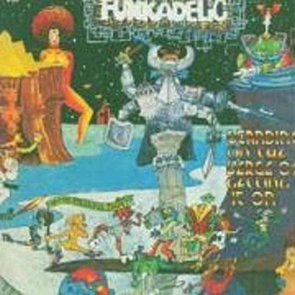 洋楽 Funkadelic On The Verge Of Getting It On Standing On The Verge Of Getting It On - Album by Funkadelic