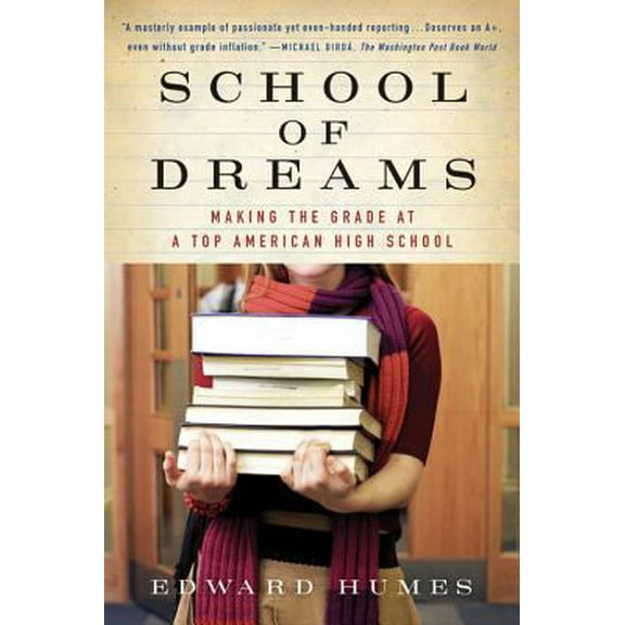 Pre-Owned School of Dreams: Making the Grade at a Top American High School (Paperback) 0156030071 9780156030076