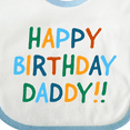 thumbnail image 4 of Inktastic Happy Birthday Daddy Boys or Girls Baby Bib, 4 of 4