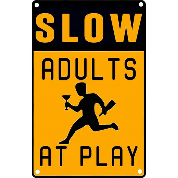 Funny Metal Sign Slow Adults At Play Aluminum Metal Tin Sign Funny Sign For Man Cave Garage Yard Bar Road Decor 12x16 Inches