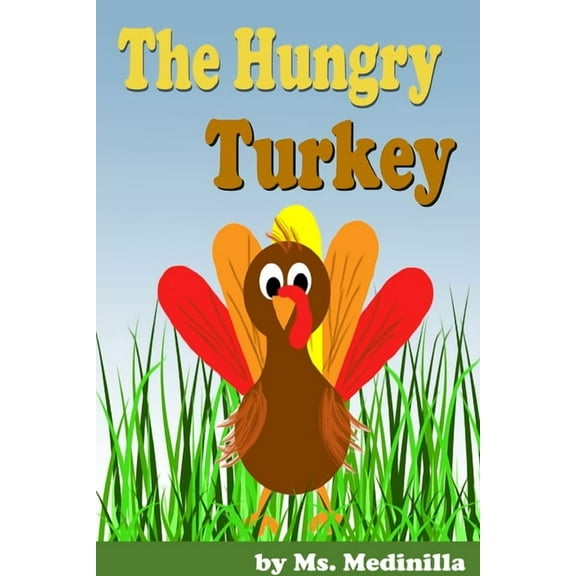 The Hungry Turkey, (Paperback)