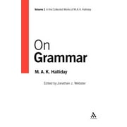 Collected Works of M.A.K. Halliday: On Grammar (Paperback)