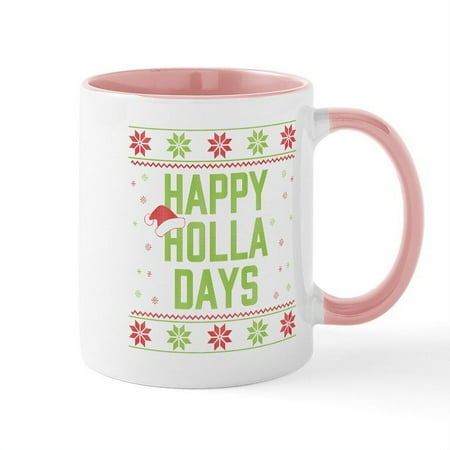 

CafePress - Happy Holla Days - 11 oz Ceramic Mug - Novelty Coffee Tea Cup