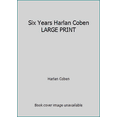 thumbnail image 1 of Pre-Owned Six Years Harlan Coben LARGE PRINT (Hardcover) 1624900976 9781624900976, 1 of 1
