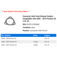 thumbnail image 2 of Converter Inlet Front Exhaust Gasket - Compatible with 2005 - 2010 Pontiac G6 3.5L V6 2006 2007 2008 2009, 2 of 2