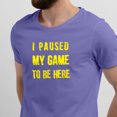 thumbnail image 2 of Greenyef Graphics I Paused My Game to Be Here Gamer Gift Funny Tee Men's T-Shirt Style-31 (Violet & Yellow, Large), 2 of 6
