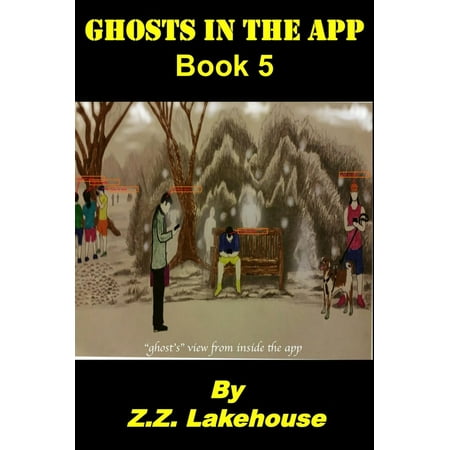 Ghosts in the App; Book 5 - eBook (Best Ghost Radar App)