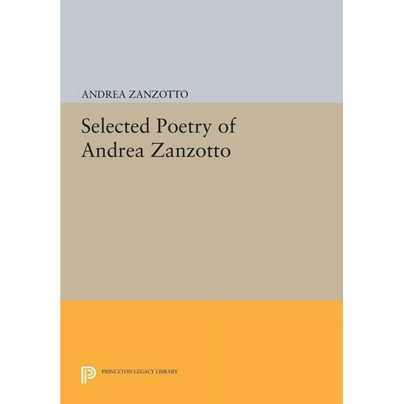 Selected Poetry of Andrea Zanzotto, (Paperback)