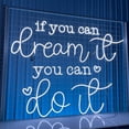 thumbnail image 3 of Glowneon If You Can Dream It You Can Do It Neon Sign, Wall Decor, 3 of 4