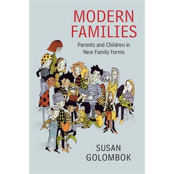 Pre-Owned Modern Families: Parents and Children in New Family Forms, (Paperback)