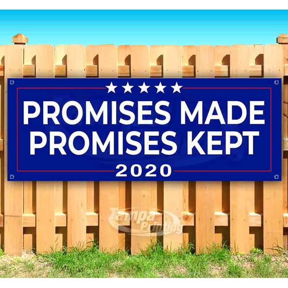 Promises Make Promises Kept 2020 13 oz Vinyl Banner With Metal Grommets