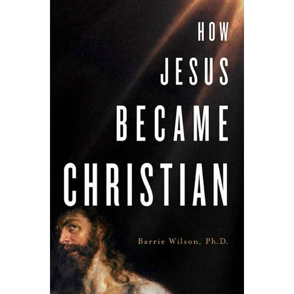 How Jesus Became Christian (Paperback)