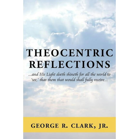 Theocentric Reflections (Paperback)