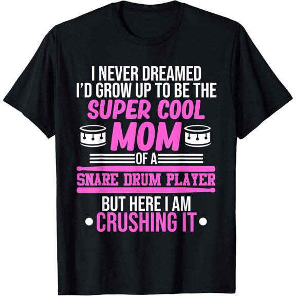 Snare Drum Player Mom Drummers Expert Drumming Lover Graphic T-Shirt