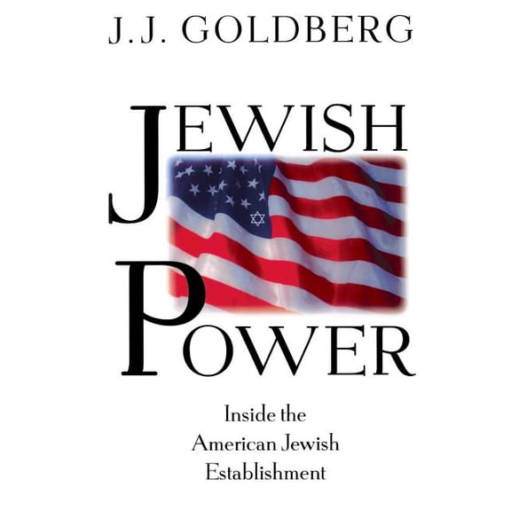 Jewish Power: Inside the American Jewish Establishment, (Paperback)