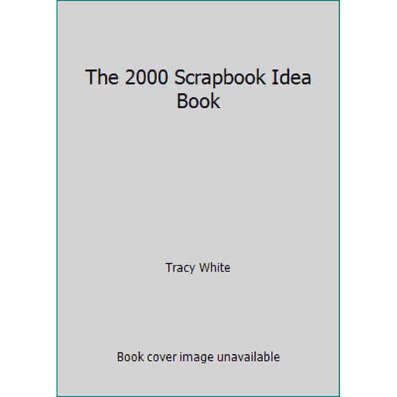 Pre-Owned The 2000 Scrapbook Idea Book (Paperback) 0966286375 9780966286373