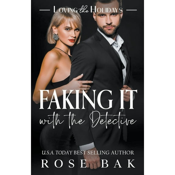 Loving the Holidays Faking It with the Detective, Book 4, (Paperback)