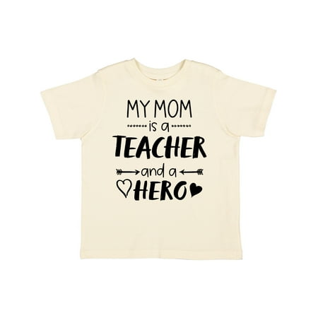 

Inktastic My Mom is a Teacher and a Hero Gift Toddler Boy or Toddler Girl T-Shirt