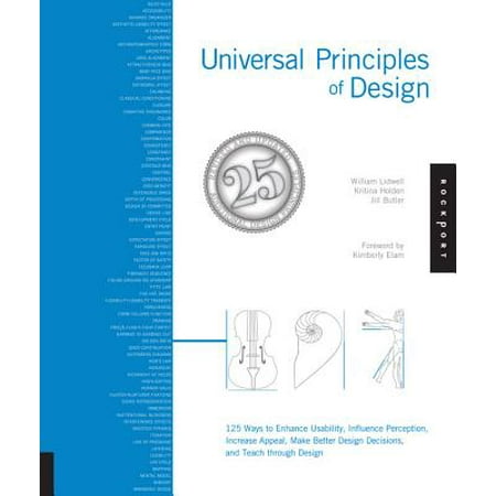 Universal Principles of Design, Revised and Updated : 125 Ways to Enhance Usability, Influence Perception, Increase Appeal, Make Better Design Decisions, and Teach through (Best Way To Teach Geometry Proofs)
