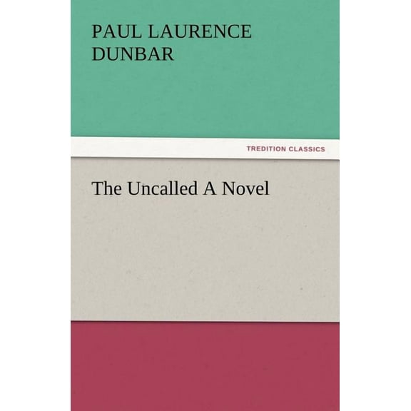 The Uncalled a Novel (Paperback)
