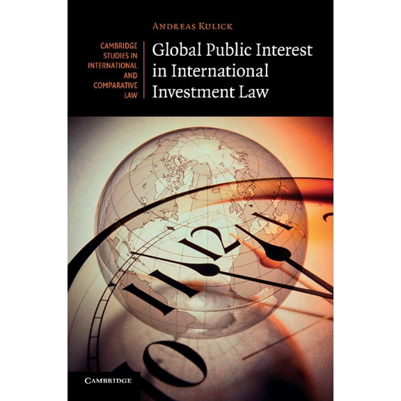 Cambridge Studies in International and C Global Public Interest in International Investment Law, Book 90, (Paperback)