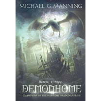 Champions of the Dawning Dragons: Demonhome (Hardcover)