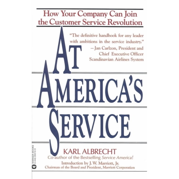 At America's Service: How Your Company Can Join the Customer Service Revolution, (Paperback)