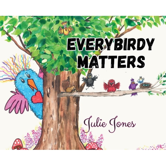 Everybirdy Matters, (Hardcover)