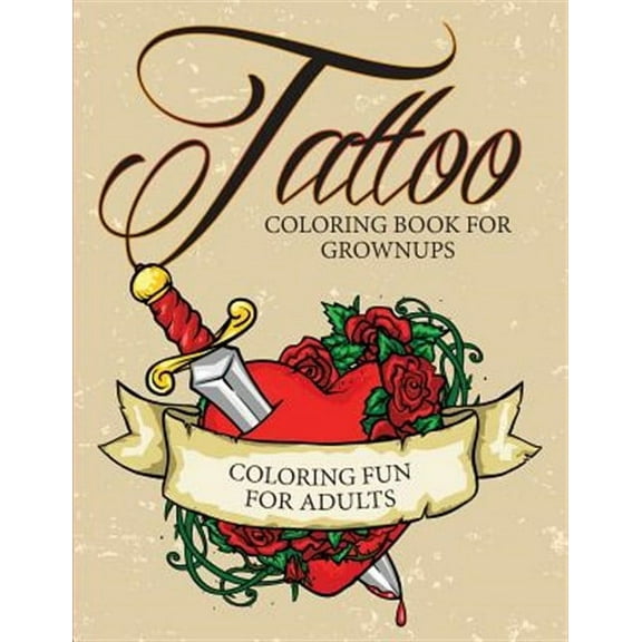 Tattoo Coloring Book For Grownups - Coloring Fun for Adults (Paperback)