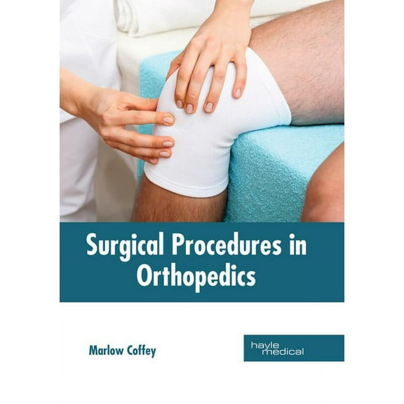 Surgical Procedures in Orthopedics, (Hardcover)