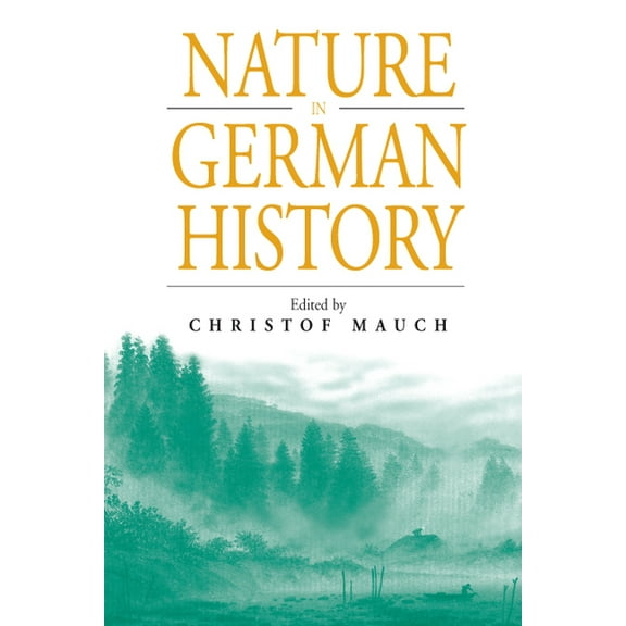 Studies in German History Nature in Germany History, Book 1, (Hardcover)