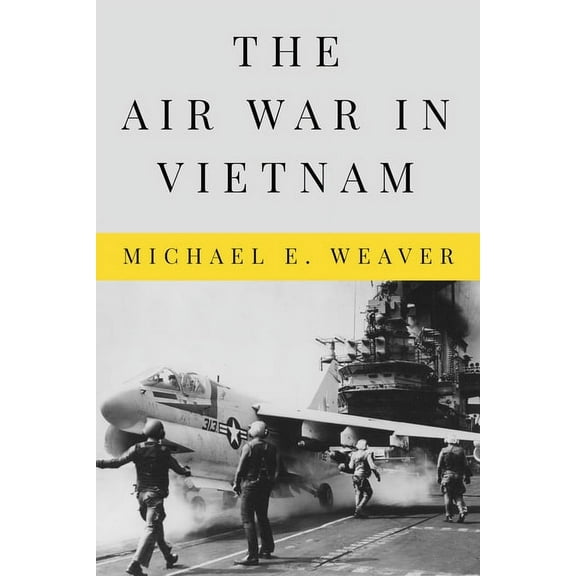 Peace and Conflict The Air War in Vietnam, (Paperback)