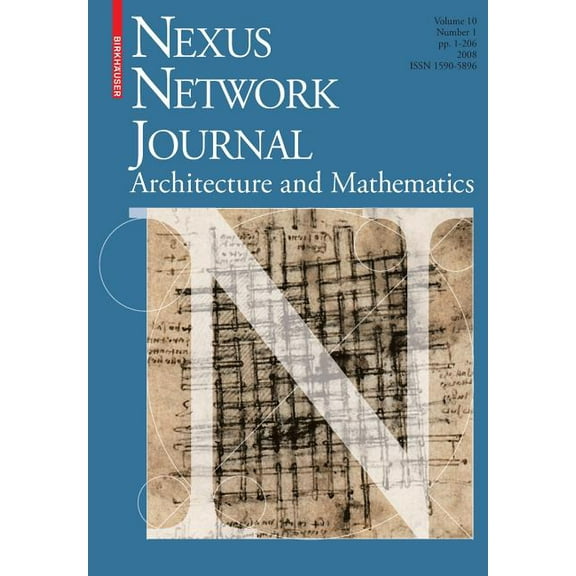 Nexus Network Journal Nexus Network Journal 10,1: Architecture and Mathematics, Book 10, (Paperback)