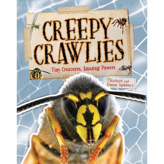 Creepy Crawlies: Tiny Creatures, Amazing Powers (Hardcover)