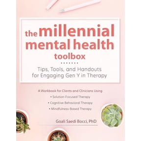 Pre-Owned The Millennial Mental Health Toolbox: Tips, Tools, and Handouts for Engaging Gen Y in Therapy (Paperback) 1683732839 9781683732839