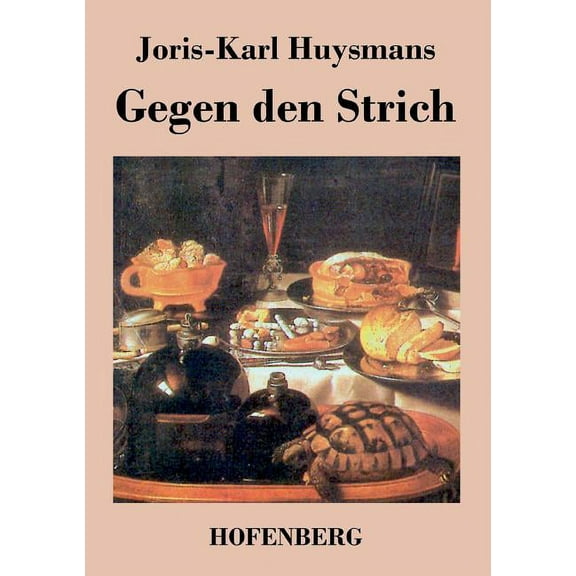 Gegen den Strich : (A rebours) (Paperback)