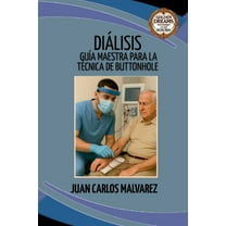 Diálisis: GuÃa Maestra para la Técnica de Buttonhole, (Paperback)