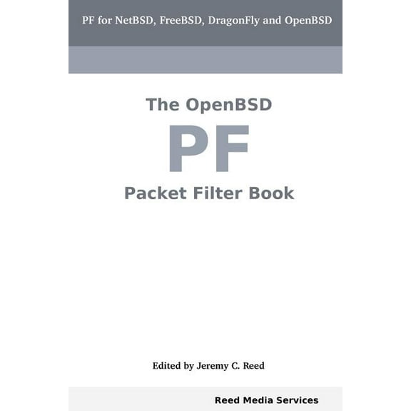 The Openbsd Pf Packet Filter Book, (Paperback)