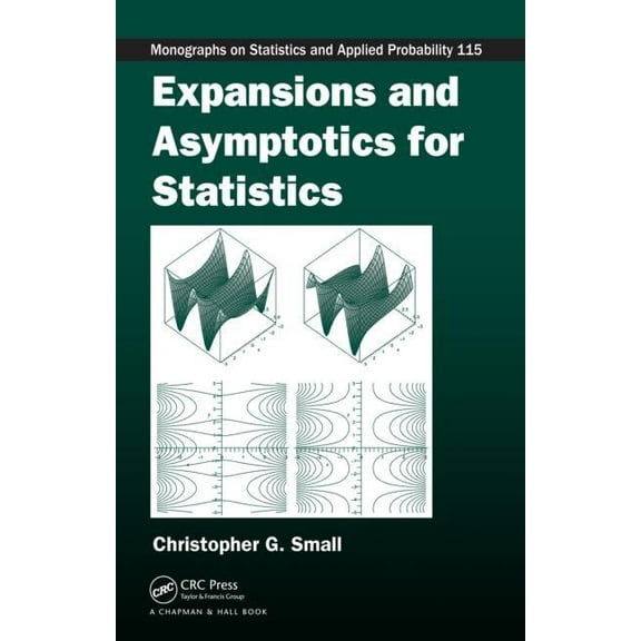 Chapman & Hall/CRC Monographs on Statist Expansions and Asymptotics for Statistics, (Hardcover)
