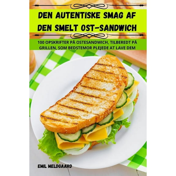 Den Autentiske Smag AF Den Smelt Ostsandwich, (Paperback)