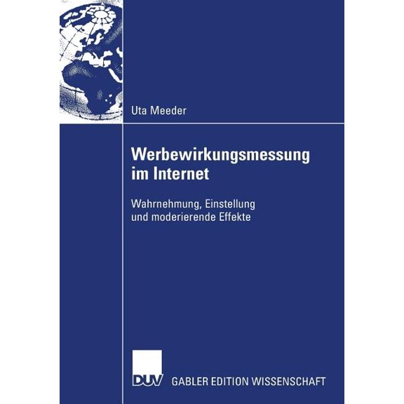 Werbewirkungsmessung Im Internet: Wahrnehmung, Einstellung Und Moderierende Effekte, (Paperback)
