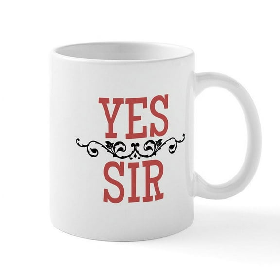 CafePress - Yes Sir Mugs - 11 oz Ceramic Mug - Novelty Coffee Tea Cup
