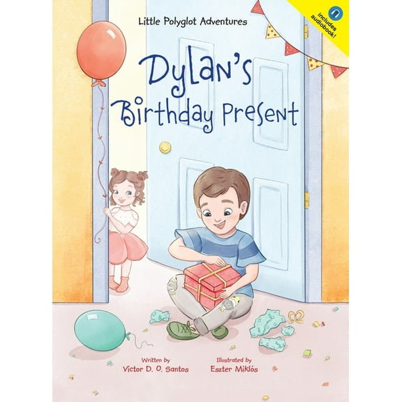 Little Polyglot Adventures Dylan's Birthday Present, Book 1, (Hardcover)