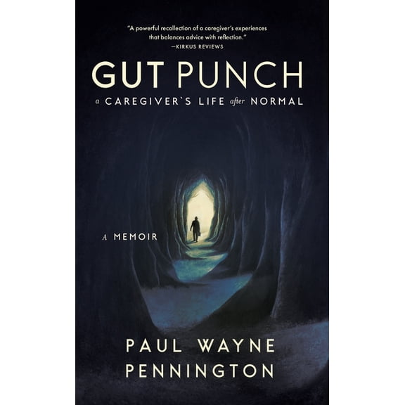 Gut Punch: A Caregiver's Life After Normal, (Hardcover)